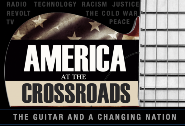 America At the Crossroads: The Guitar & A Changing Nation